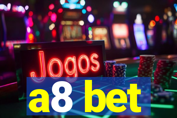 a8 bet